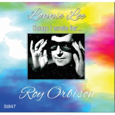 Lonnie Lee - Songs I wrote for Roy Orbison