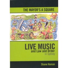 The Mayors a Square - Live Music and The Law in Sydney